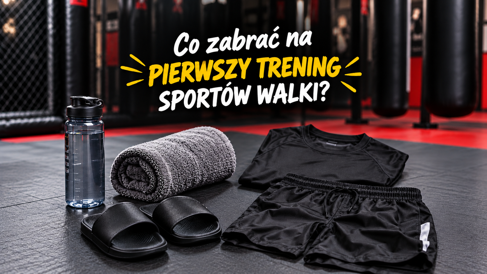 Co zabrać na pierwszy trening sportów walki